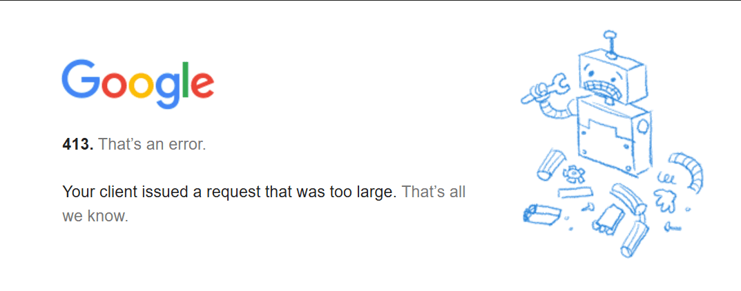 Google 413 error
